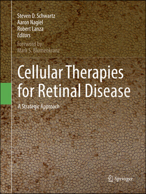 Cellular Therapies for Retinal Disease: A Strategic Approach