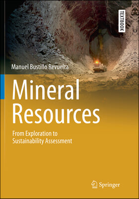 Mineral Resources: From Exploration to Sustainability Assessment