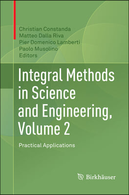 Integral Methods in Science and Engineering, Volume 2: Practical Applications