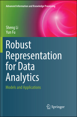 Robust Representation for Data Analytics