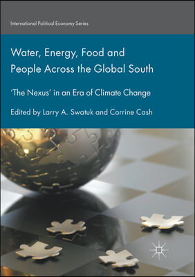 Water, Energy, Food and People Across the Global South: 'The Nexus' in an Era of Climate Change