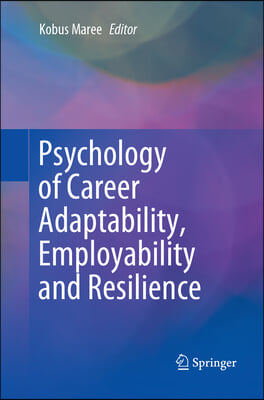 Psychology of Career Adaptability, Employability and Resilience