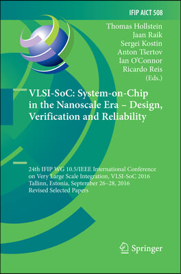 Vlsi-soc - System-on-chip in the Nanoscale Era - Design, Verification and Reliability