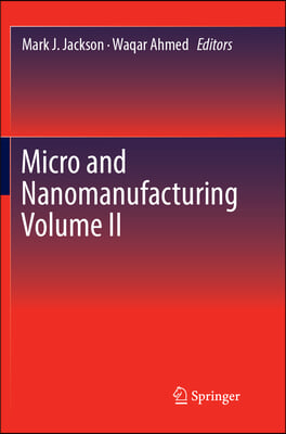 Micro and Nanomanufacturing