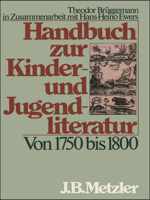 Handbuch Zur Kinder- Und Jugendliteratur. Von 1750 Bis 1800