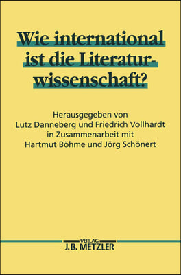 Wie International Ist Die Literaturwissenschaft?: Methoden- Und Theoriediskussion in Den Literaturwissenschaften: Kulturelle Besonderheiten Und Interk