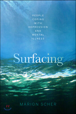 Surfacing: People Coping with Depression and Mental Illness