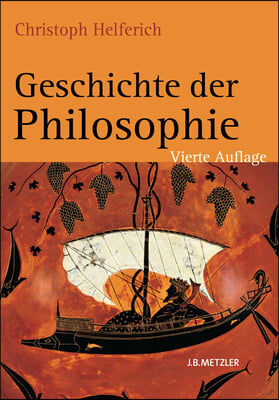 Geschichte Der Philosophie: Von Den Anfangen Bis Zur Gegenwart Und Ostliches Denken