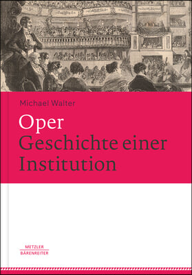 Oper. Geschichte Einer Institution