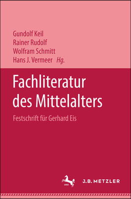 Fachliteratur Des Mittelalters: Festschrift F&#252;r Gerhard Eis