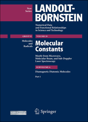 Diamagnetic Diatomic Molecules, Part 1: Molecular Constants Mostly from Microwave, Molecular Beam and Sub-Doppler Laser Spectroscopy, Subvol. A1