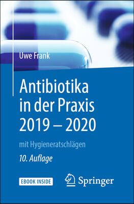 Antibiotika in Der Praxis 2019 - 2020: Mit Hygieneratschl?gen