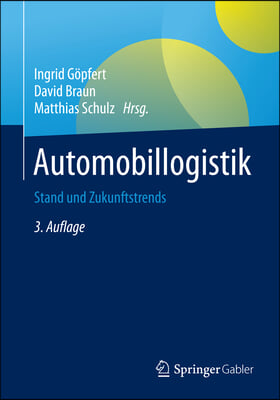 Automobillogistik: Stand Und Zukunftstrends