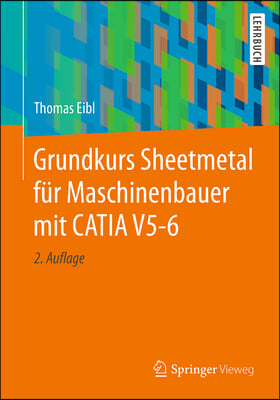 Grundkurs Sheetmetal F? Maschinenbauer Mit Catia V5-6