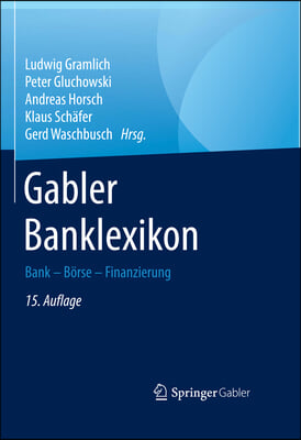 Gabler Banklexikon: Bank - B?rse - Finanzierung