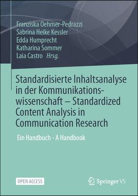 Standardisierte Inhaltsanalyse in Der Kommunikationswissenschaft - Standardized Content Analysis in Communication Research: Ein Handbuch - A Handbook