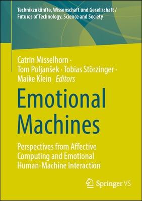 Emotional Machines: Perspectives from Affective Computing and Emotional Human-Machine Interaction