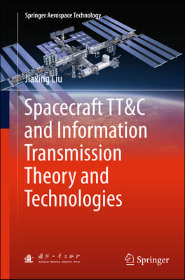 Spacecraft Tt&c and Information Transmission Theory and Technologies