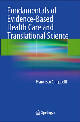 Fundamentals of Evidence-based Health Care and Translational Science