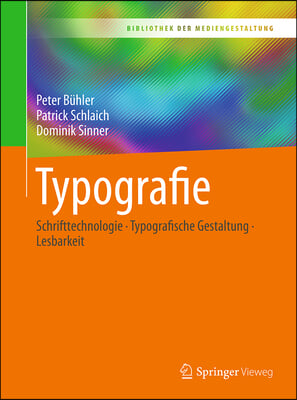 Typografie: Schrifttechnologie - Typografische Gestaltung - Lesbarkeit