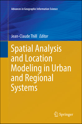 Spatial Analysis and Location Modeling in Urban and Regional Systems