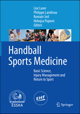 Handball Sports Medicine: Basic Science, Injury Management and Return to Sport