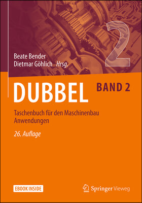 Dubbel Taschenbuch Fur Den Maschinenbau 2: Anwendungen