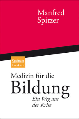 Medizin Fur Die Bildung: Ein Weg Aus Der Krise