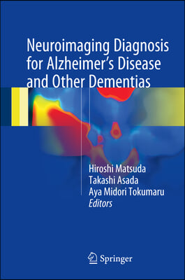 Neuroimaging Diagnosis for Alzheimer&#39;s Disease and Other Dementias