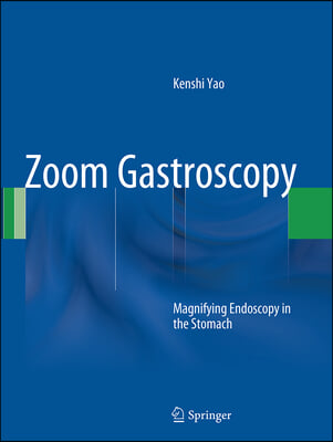 Zoom Gastroscopy: Magnifying Endoscopy in the Stomach