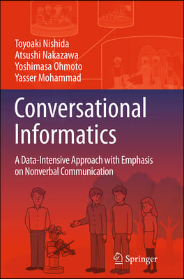 Conversational Informatics: A Data-Intensive Approach with Emphasis on Nonverbal Communication