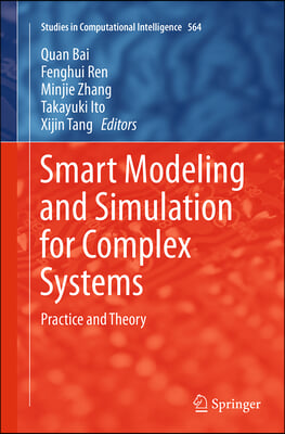 Smart Modeling and Simulation for Complex Systems: Practice and Theory