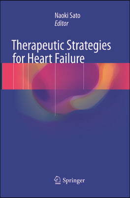 Therapeutic Strategies for Heart Failure