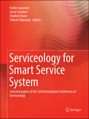 Serviceology for Smart Service System