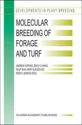 Molecular Breeding of Forage and Turf: Proceedings of the 3rd International Symposium, Molecular Breeding of Forage and Turf, Dallas, Texas, and Ardmo