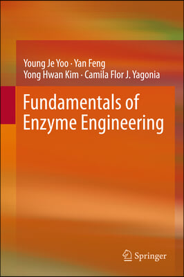 Fundamentals of Enzyme Engineering