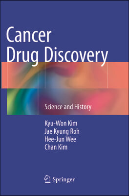 Cancer Drug Discovery: Science and History