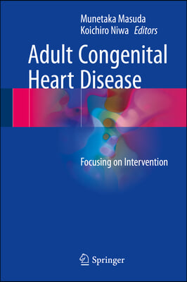 Adult Congenital Heart Disease: Focusing on Intervention