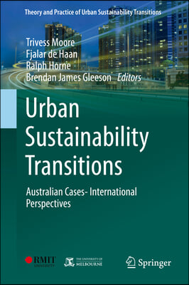Urban Sustainability Transitions: Australian Cases- International Perspectives