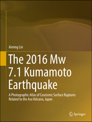 The 2016 Mw 7.1 Kumamoto Earthquake