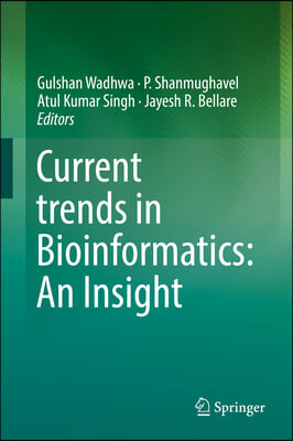 Current Trends in Bioinformatics: An Insight