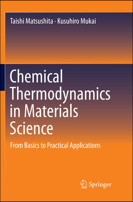 Chemical Thermodynamics in Materials Science: From Basics to Practical Applications