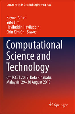 Computational Science and Technology: 6th Iccst 2019, Kota Kinabalu, Malaysia, 29-30 August 2019