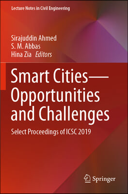 Smart Cities--Opportunities and Challenges: Select Proceedings of Icsc 2019