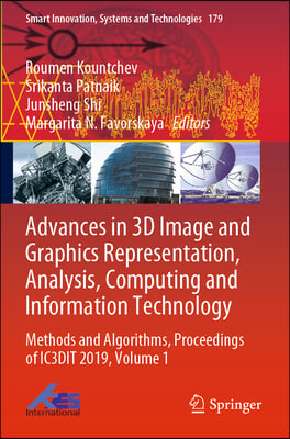 Advances in 3D Image and Graphics Representation, Analysis, Computing and Information Technology: Methods and Algorithms, Proceedings of Ic3dit 2019,