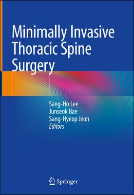 Minimally Invasive Thoracic Spine Surgery