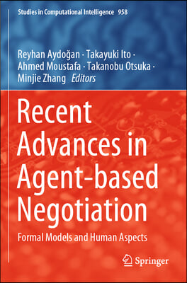 Recent Advances in Agent-Based Negotiation: Formal Models and Human Aspects