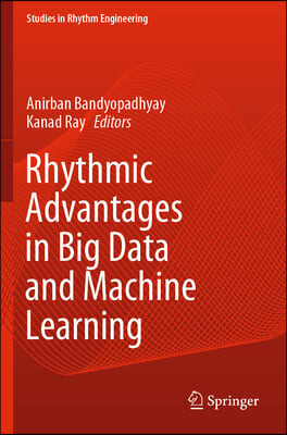 Rhythmic Advantages in Big Data and Machine Learning