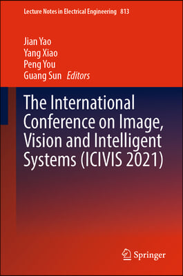 The International Conference on Image, Vision and Intelligent Systems (Icivis 20