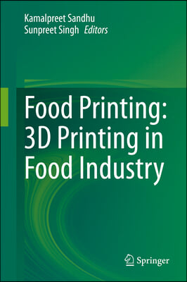 Food Printing: 3D Printing in Food Industry